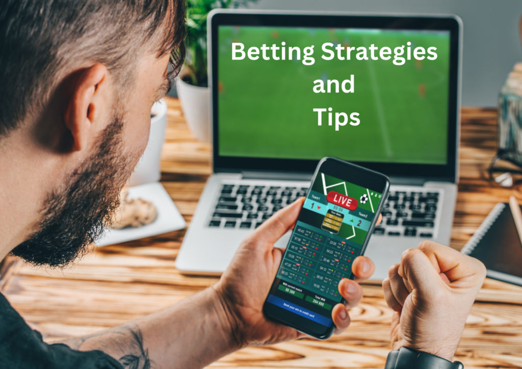 Betting Strategies and Tips